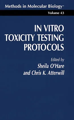 E-Book (pdf) In Vitro Toxicity Testing Protocols von Sheila O'Hare, Christopher K. Atterwill
