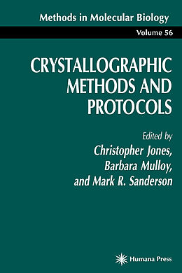 eBook (pdf) Crystallographic Methods and Protocols de Christopher Jones, Barbara Mulloy, Mark R. Sanderson