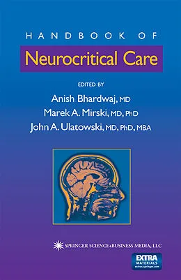 E-Book (pdf) Handbook of Neurocritical Care von Anish Bhardwaj, Marek A. Mirski, John A. Ulatowski