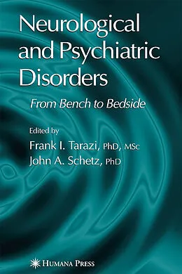 E-Book (pdf) Neurological and Psychiatric Disorders von Frank I. Tarazi, John A. Schetz