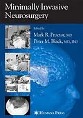 E-Book (pdf) Minimally Invasive Neurosurgery von Mark R. Proctor, Peter M. Black