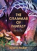 Livre Relié The Grammar of Fantasy de Gianni Rodari