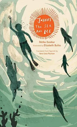E-Book (epub) Johnny, the Sea, and Me von Melba Escobar