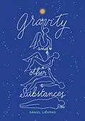 E-Book (epub) Gravity and Other Substances von Daniel Liévano