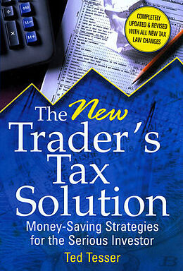 Livre Relié The New Trader's Tax Solution de Ted Tesser