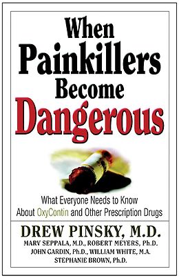 E-Book (epub) When Painkillers Become Dangerous von Drew Pinsky, Marvin D. Seppala, Robert J. Meyers