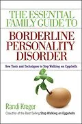 E-Book (epub) The Essential Family Guide to Borderline Personality Disorder von Randi Kreger