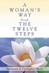 eBook (epub) A Woman's Way through the Twelve Steps de Stephanie S Covington