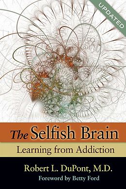 eBook (epub) Selfish Brain de Robert L DuPont