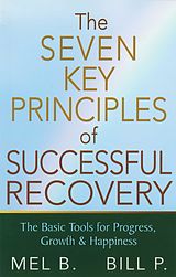 eBook (epub) The 7 Key Principles of Successful Recovery de Mel B., Bill P.