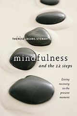 eBook (epub) Mindfulness and the 12 Steps de Thérèse Jacobs-Stewart