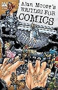 Couverture cartonnée Alan Moore's Writing For Comics Volume 1 de Alan Moore