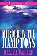 Kartonierter Einband Murder in the Hamptons von Danita Carter