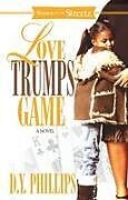 Kartonierter Einband Love Trumps Game von D Y Phillips