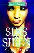 Kartonierter Einband Sins of a Siren von Curtis L. Alcutt