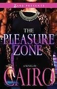 Kartonierter Einband The Pleasure Zone von Cairo