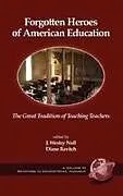Fester Einband Forgotten Heroes of American Education von