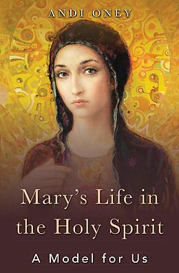 eBook (epub) Mary's Life in the Holy Spirit de Andi Oney