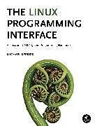Fester Einband The Linux Programming Interface von Michael Kerrisk