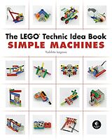 Couverture cartonnée The LEGO Technic Idea Book: Simple Machines de Yoshihito Isogawa