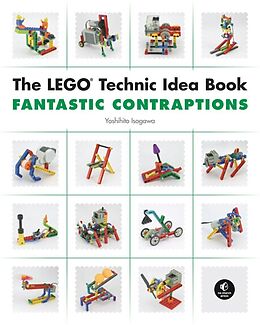 Couverture cartonnée The LEGO Technic Idea Book: Fantastic Contraptions de Yoshihito Isogawa