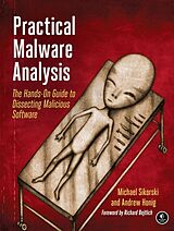 Kartonierter Einband Practical Malware Analysis von Michael Sikorski, Andrew Honig