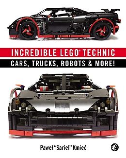 Kartonierter Einband Incredible LEGO Technic von Pawel Sariel Kmiec