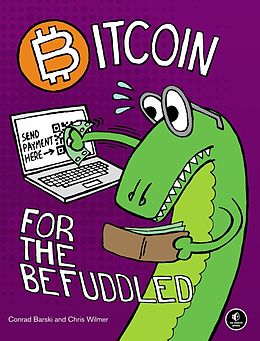 E-Book (epub) Bitcoin for the Befuddled von Conrad Barski, Chris Wilmer