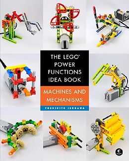 Kartonierter Einband The LEGO® Power Functions Idea Book, Vol. 1 von Yoshihito Isogawa