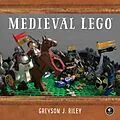 E-Book (epub) Medieval LEGO von Greyson J. Riley