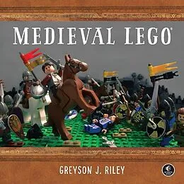 E-Book (epub) Medieval LEGO von Greyson J. Riley