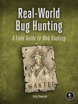 E-Book (epub) Real-World Bug Hunting von Peter Yaworski