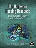 E-Book (epub) The Hardware Hacking Handbook von Jasper van Woudenberg, Colin O'Flynn