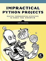 Couverture cartonnée Impractical Python Projects de Lee Vaughan