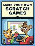 E-Book (epub) Make Your Own Scratch Games! von Anna Anthropy