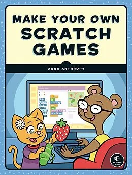 E-Book (epub) Make Your Own Scratch Games! von Anna Anthropy