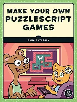 E-Book (epub) Make Your Own PuzzleScript Games! von Anna Anthropy