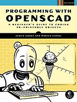 E-Book (epub) Programming with OpenSCAD von Justin Gohde, Marius Kintel