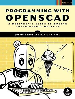 E-Book (epub) Programming with OpenSCAD von Justin Gohde, Marius Kintel