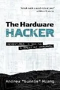 Broschiert The Hardware Hacker von Andrew Bunnie Huang