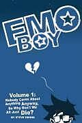 Emo Boy Volume 1: Nobody Cares About Anything Anyway, So Why Don't We All Just Die?