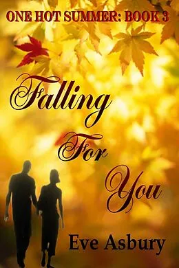 E-Book (epub) Falling For You von Eve Asbury