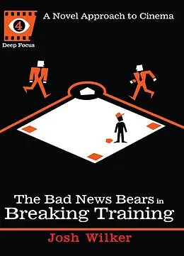 E-Book (epub) The Bad News Bears in Breaking Training von Josh Wilker