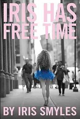 E-Book (epub) Iris Has Free Time von Iris Smyles