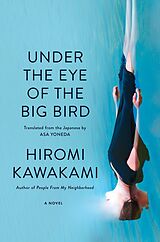 eBook (epub) Under the Eye of the Big Bird de Hiromi Kawakami