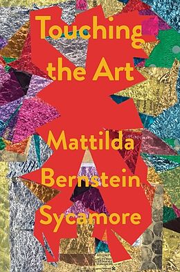 Livre Relié Touching the Art de Mattilda Bernstein Sycamore