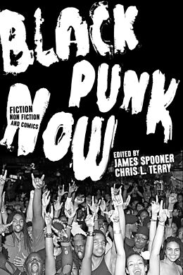 Couverture cartonnée Black Punk Now de Chris L. Terry, James Spooner Spooner