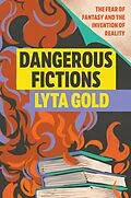 E-Book (epub) Dangerous Fictions von Lyta Gold