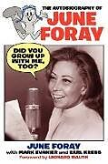 Kartonierter Einband Did You Grow Up with Me, Too? - The Autobiography of June Foray von June Foray