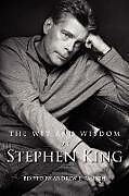 Kartonierter Einband The Wit and Wisdom of Stephen King von 